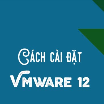 CachCaiDatVMWare12
